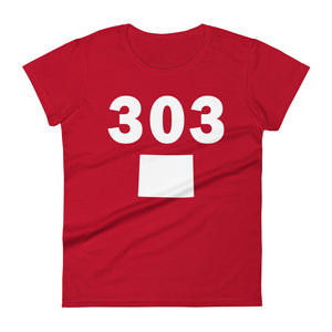 303 Area Code Women's Fashion Fit T Shirt